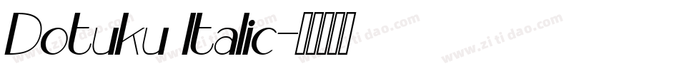 Dotuku Italic字体转换